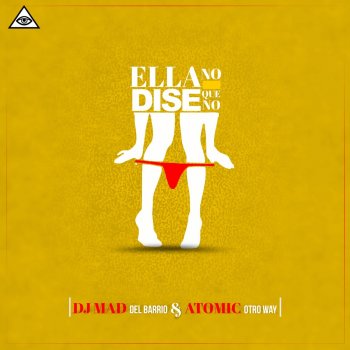 DJ Mad feat. Atomic Otro Way Ella no dice que no