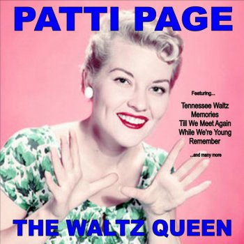 Patti Page You Always Hurt the One You Love