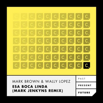 Mark Brown feat. Wally Lopez & Laura Woods Esa Boca Linda (Mark Jenkyns Remix)