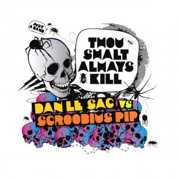 Dan Le Sac feat. Scroobius Pip Thou Shalt Always Kill