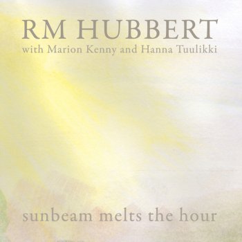 RM Hubbert Sunbeam Melts The Hour (Edit)