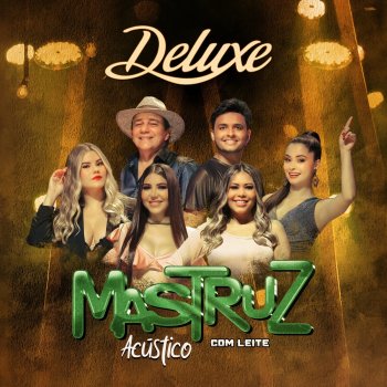 Mastruz Com Leite Mulher Digital - Acústico