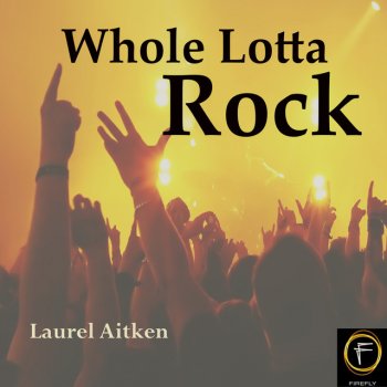 Laurel Aitken Whole Lotta Rock