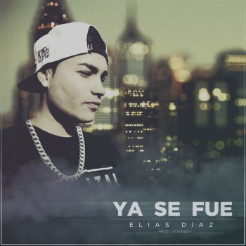 Elias Diaz Ya Se Fue