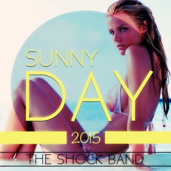 Исполнитель The Shock Band, альбом Sunny day 2015