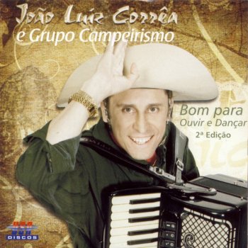 João Luiz Corrêa feat. Grupo Campeirismo Pra Rever a Namorada