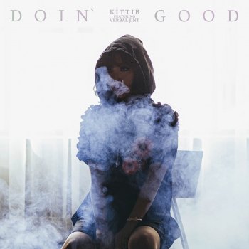 KittiB feat. Verbal Jint Doin' Good