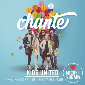 Kids United Chante (Love Michel Fugain)