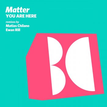 Matter You Are Here