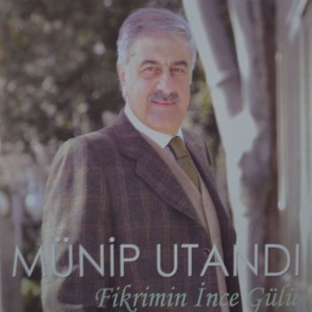 Münip Utandı Yine Bahar Oldu Çoştu Yüreğim