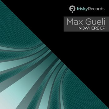 Исполнитель Max Gueli, альбом Nowhere EP
