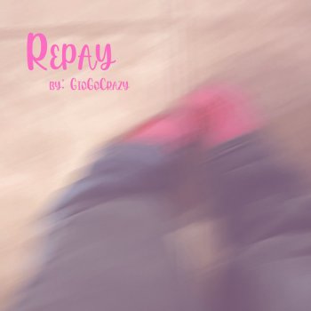 GioGoCrazy Repay