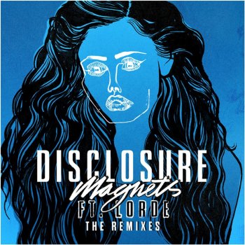 Disclosure feat. Lorde & Jon Hopkins Magnets - Jon Hopkins Remix