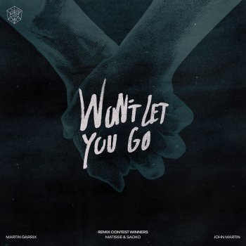 Martin Garrix feat. Matisse & Sadko, John Martin & Exbow Won't Let You Go - Exbow Remix