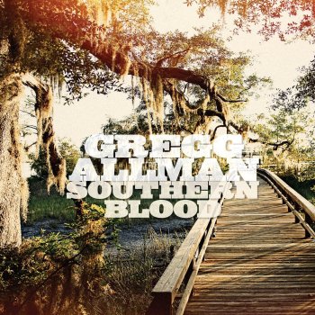 Gregg Allman I Love the Life I Live