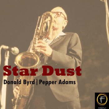 Исполнитель Donald Byrd feat. Pepper Adams, альбом Star Dust