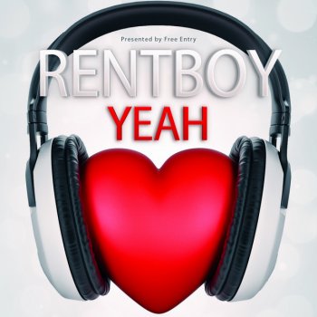 Rentboy Yeah (Unt Yeah and Yeah)