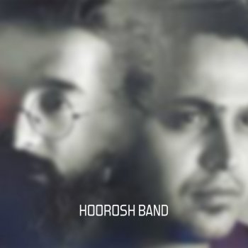 Hoorosh Band Akhar Mano Be Bad Dad