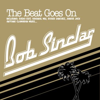 Bob Sinclar The Beat Goes On (Junio Jack Vocal Less Remix)