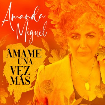 Amanda Miguel Ámame Una Vez Más (Versión 25 Aniversario)