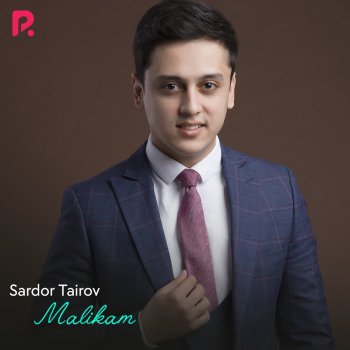 Исполнитель Sardor Tairov, альбом Malikam