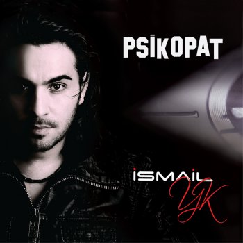 İsmail YK Yalnızım Tek Başıma