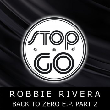 Robbie Rivera Back to Zero (Funkagenda's Loose Cannon Mix)