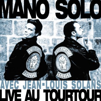 Mano Solo Le Drapeau - Live