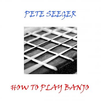 Pete Seeger Fast Melody; Tremelo; Roll