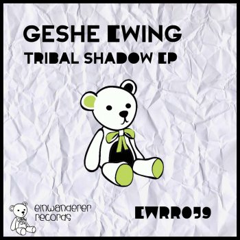Geshe Ewing Tribal Shadow - Original mix