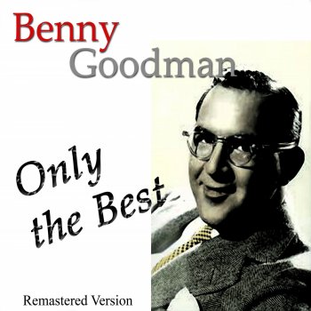 Benny Goodman I'm Living in a Great Big Way (Remastered)