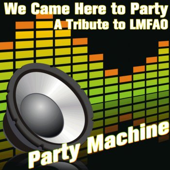 Party Machine LMFAO - Take It to the Hole (Instrumental Version)