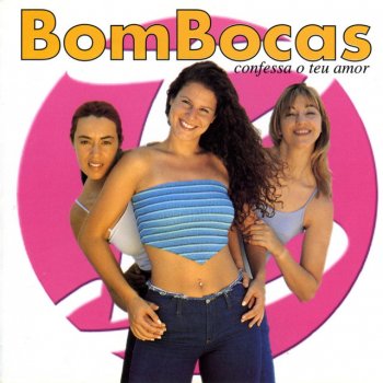 Bombocas Confessa o Teu Amor