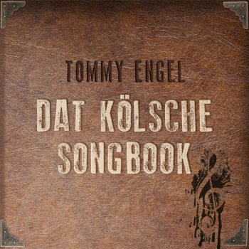 Исполнитель Tommy Engel, альбом Dat kölsche Songbook
