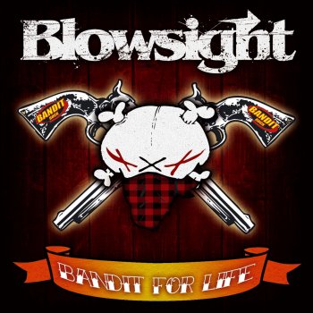 Blowsight Bandit For Life - Live 2010