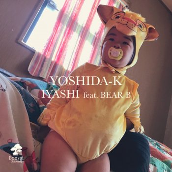 YOSHIDA-K Iyashi (feat. Bear B)