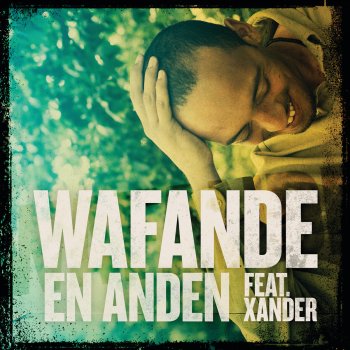 Wafande feat. Xander En Anden