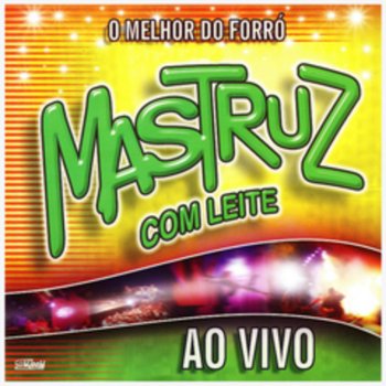 Mastruz Com Leite Como Te Queria / Fica Comigo / Nossa Canção (Ao Vivo)