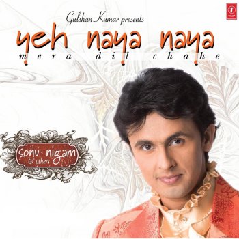 Sonu Nigam feat. Hema Sardesai Yeh Naya Naya