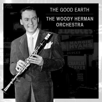 Woody Herman and His Orchestra The Good Earth