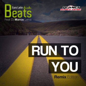 Euro Latin Beats feat. Dj Marco Leiva Run to You (Radio Edit)