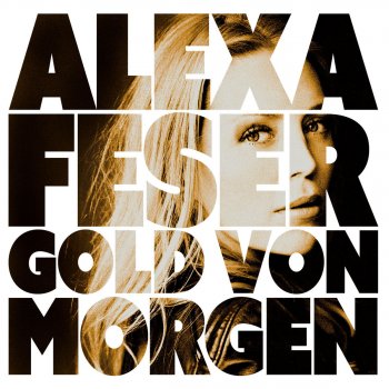 Alexa Feser Das Gold von morgen - Akustik Piano Version