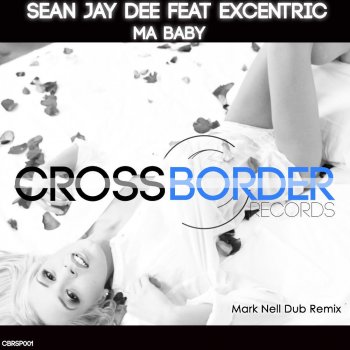 Sean Jay Dee feat. Excentric Ma Baby (Mark Nell Dub Remix)