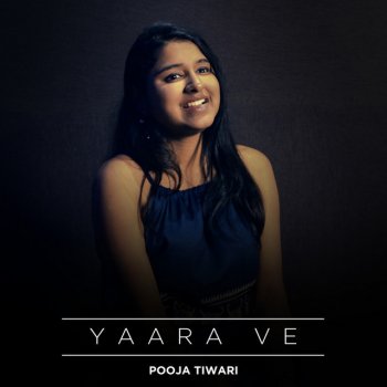 Pooja Tiwari Yaara Ve