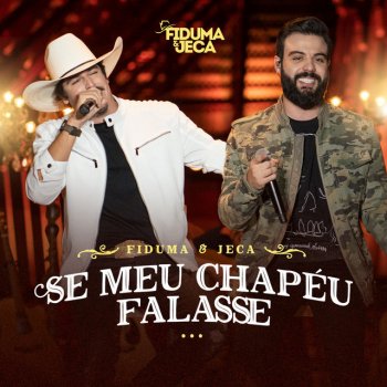 Fiduma & Jeca Se Meu Chapéu Falasse
