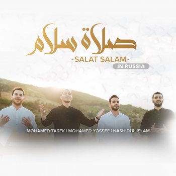 Mohamed Tarek & Mohamed Youssef Salat Salam (feat. Nashidul Islam)