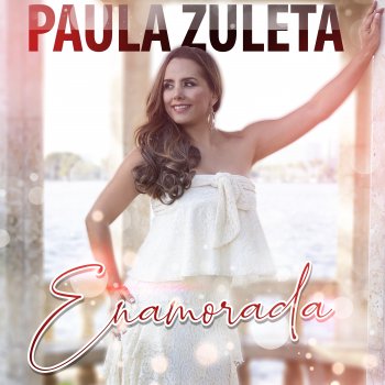 Paula Zuleta Enamorada