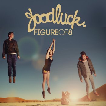 Goodluck Figure Of 8 (Radio Edit)