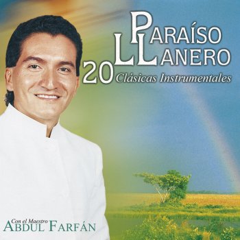 Abdul Farfan Mi Llano Es un Paraíso