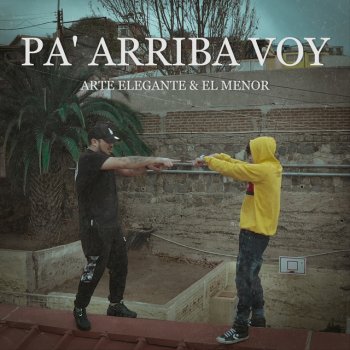 Arte Elegante feat. El Menor Pa' arriba Voy